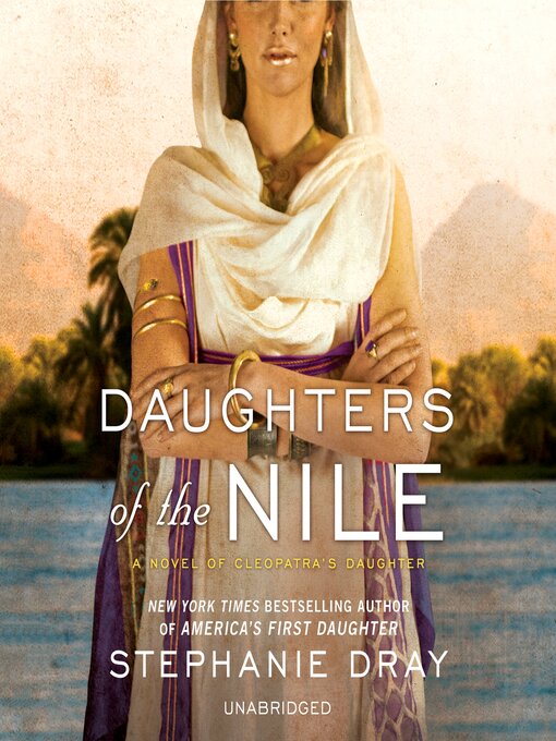 Title details for Daughters of the Nile by Stephanie Dray - Available
